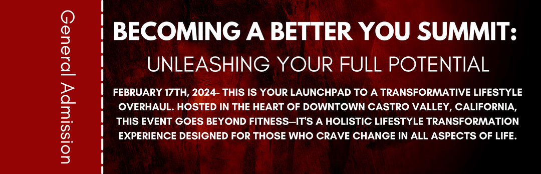 Becoming A Better You Summit: Unleashing Your Full Potential